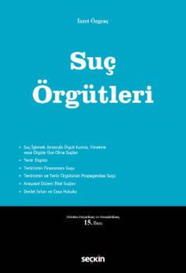Suç Örgütleri Prof. Dr. İzzet Özgenç 15. Baskı, Ekim 2023 - Seçkin Yayıncılık - Image 1