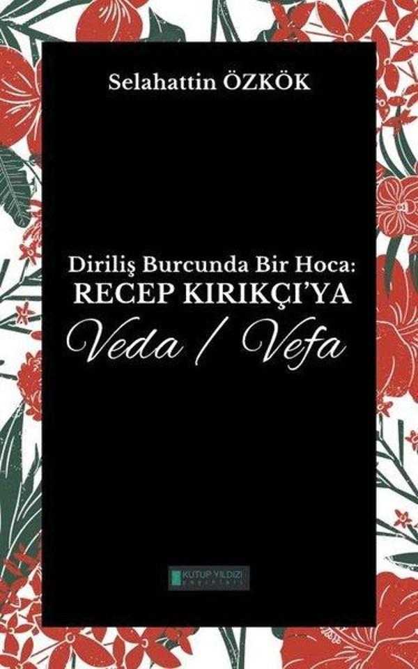 Diriliş Burcunda Bir Hoca: Recep Kırıkçı'ya Veda - Vefa - Kutup Yıldızı Yayınları - Image 1
