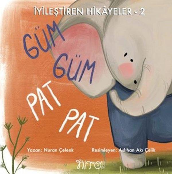 Güm Güm Pat Pat - İyileştiren Hikayeler 2 - Nito Kitap - Image 1