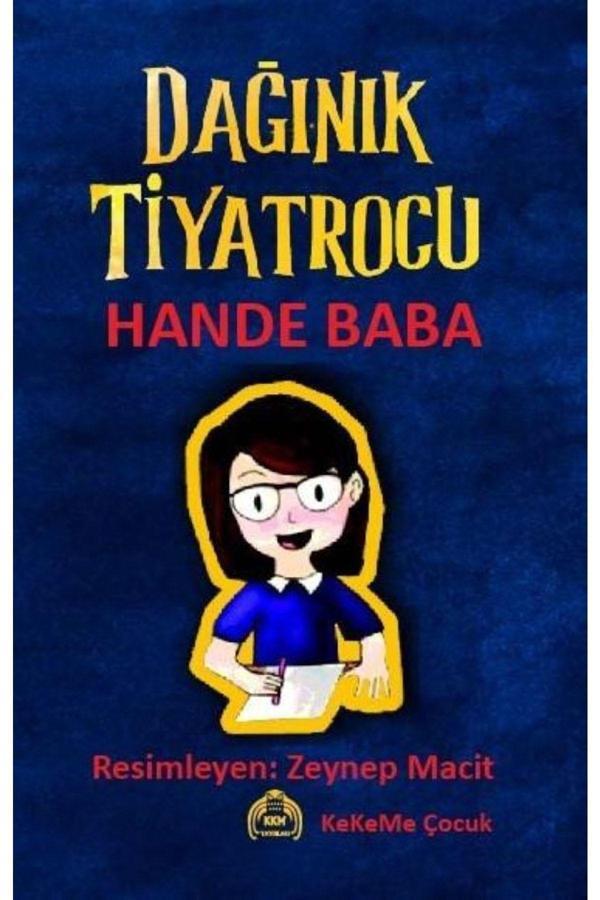 Kekeme Yayınları Dağınık Tiyatrocu Hande Baba / Kolektif / 9786257792551 - Kekeme Yayınları - Image 1