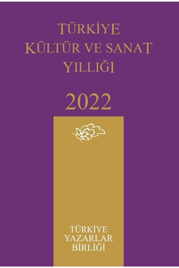 Türkiye Kültür Ve Sanat Yıllığı 2022 - Türkiye Yazarlar Birliği - Image 1