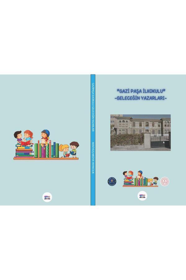 Mavi Kuş Medya Yayıncılık Gazipaşa İlkokulu Geleceğin Yazarları Projesi - Mavi Kuş Medya Yayıncılık - Image 1