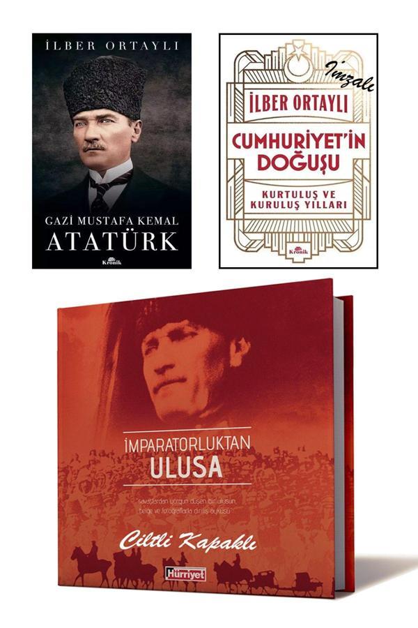 Kronik Kitap Gazi Mustafa Kemal Atatürk İlber Ortaylı + Cumhuriyet'İn Doğuşu İmzalı + İmparatorluktan Ulusa Ciltl - Kronik Kitap - Image 1