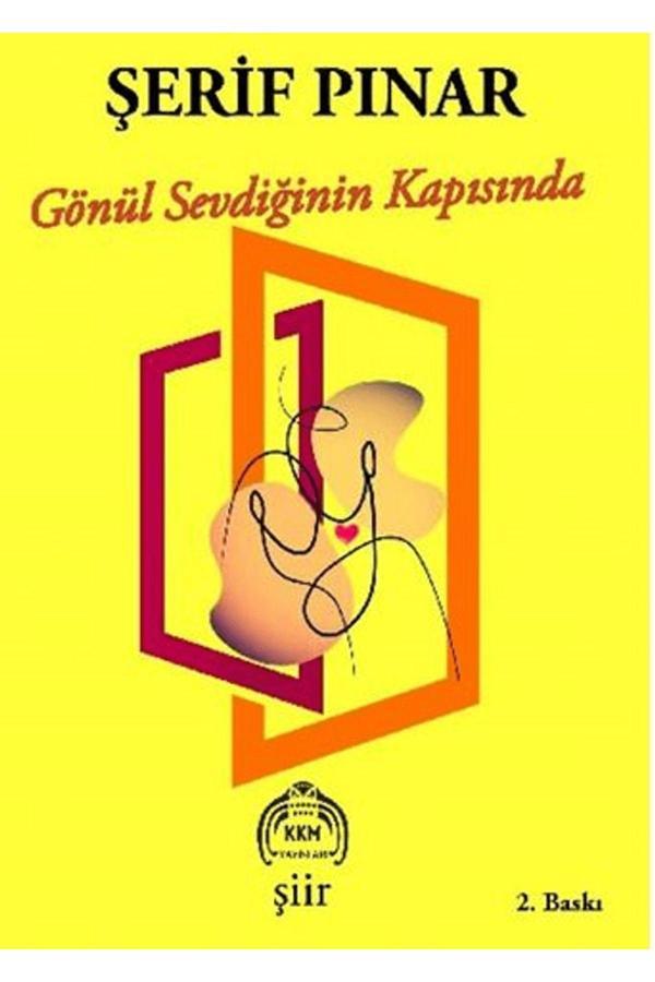 Kekeme Yayınları Gönül Sevdiğinin Kapısında / Şerif Pınar / 9786256694361 - Kekeme Yayınları - Image 1