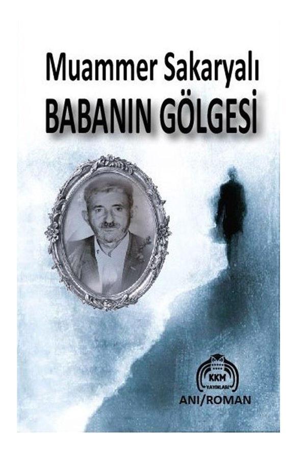 Kekeme Yayınları Babanın Gölgesi / Muammer Sakaryalı / 9786256694200 - Kekeme Yayınları - Image 1