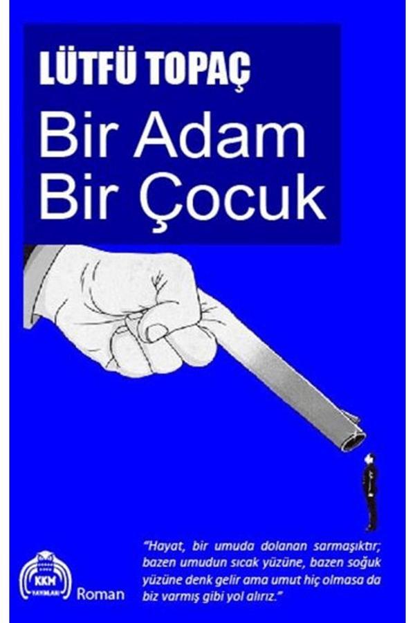 Kekeme Yayınları Bir Adam Bir Çocuk / Lütfü Topaç / 9786256694255 - Kekeme Yayınları - Image 1