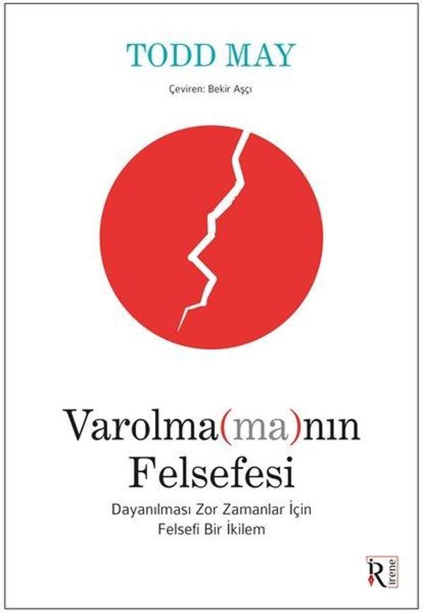 Varolmamanın Felsefesi - Dayanılması Zor Zamanlar İçin Felsefi Bir İkilem - İrene Kitap - Image 1