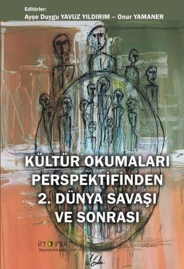 Kültür Okumaları Perspektifinden 2.Dünya Savaşı ve Sonrası - Ütopya Yayınevi - Image 1