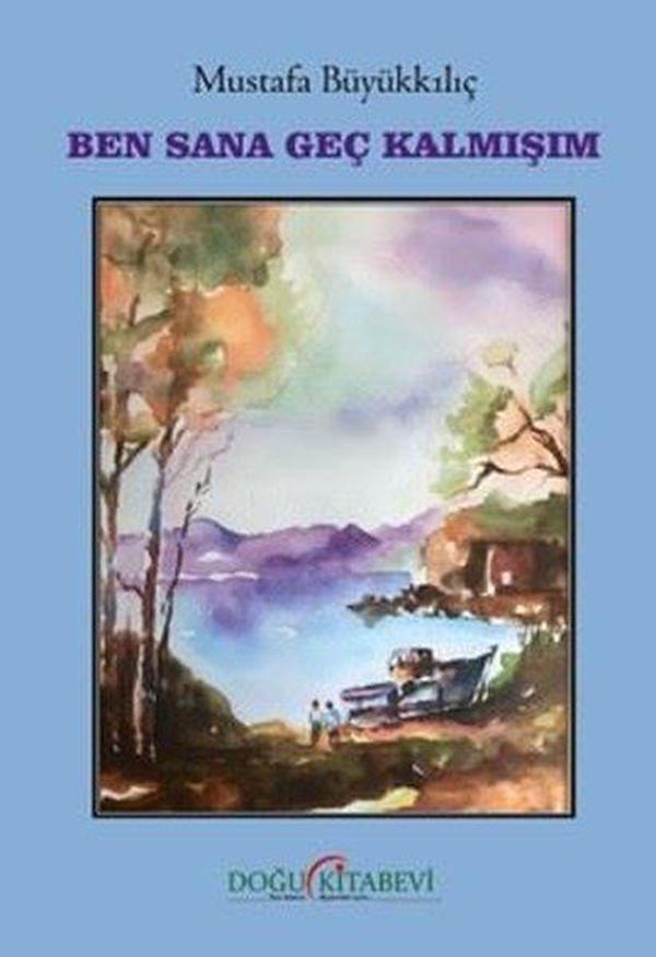 Ben Sana Geç Kalmışım - Doğu Kitabevi - Image 1