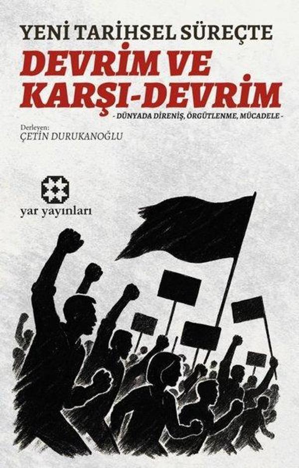Yeni Tarihsel Süreçte Devrim ve Karşı - Devrim-Dünyada Direniş Örgütlenme Mücadele - Yar Yayınları - Image 1