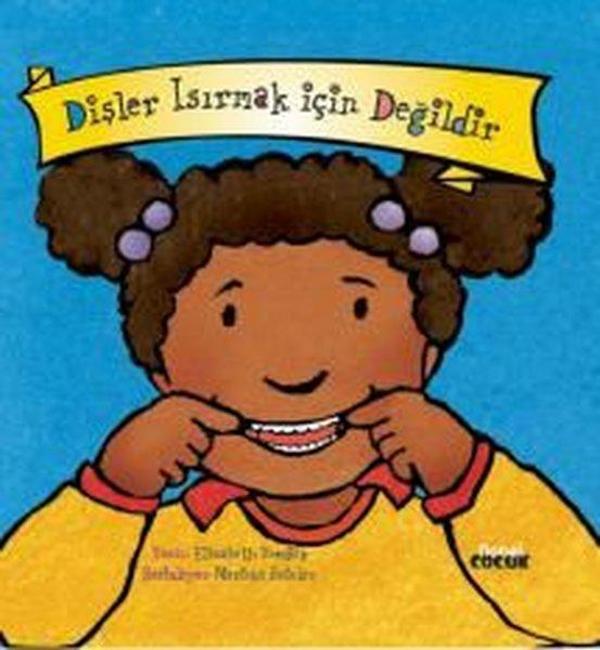 Dişler Isırmak İçin Değildir - Nobel Çocuk - Image 1