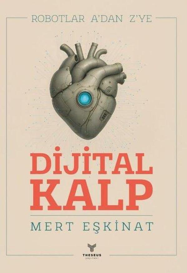 Dijital Kalp-Robotlar A'dan Z'ye - Theseus Yayınevi - Image 1