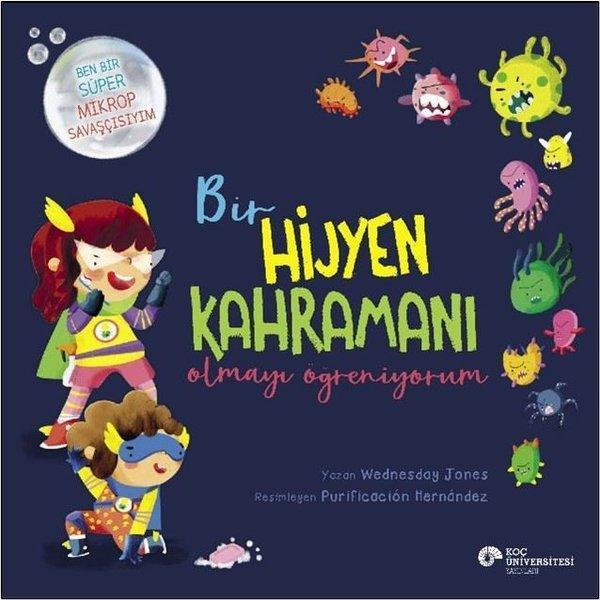 Bir Hijyen Kahramanı Olmayı Öğreniyorum - Koç Üniversitesi Yayınları - Image 1