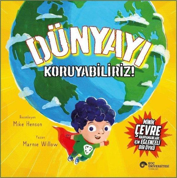 Dünyayı Koruyabiliriz! - Koç Üniversitesi Yayınları - Image 1