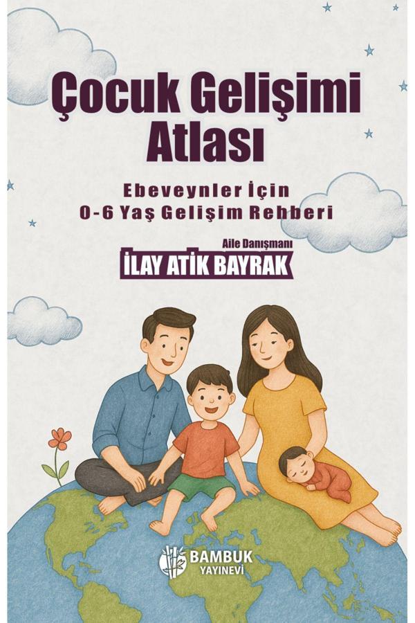 Bambuk Yayınevi Çocuk Gelişimi Atlası - Ebeveynler İçin 0-6 Yaş Gelişim Rehberi - Bambuk Yayınevi - Image 1