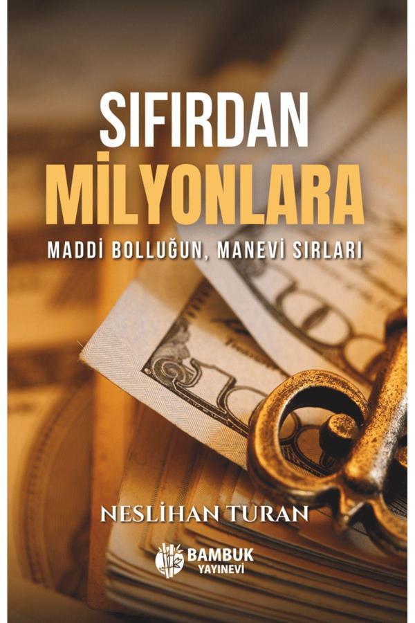 Bambuk Yayınevi Sıfırdan Milyonlara / Neslihan Turan / / 9786259765105 - Bambuk Yayınevi - Image 1