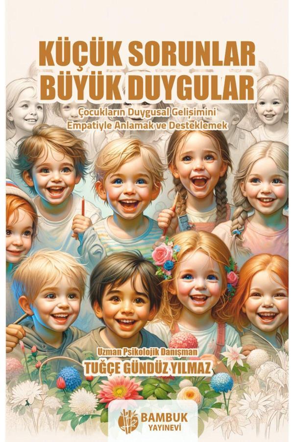 Bambuk Yayınevi Küçük Sorunlar, Büyük Duygular / Tuğçe Gündüz Yılmaz / 9786057253859 - Bambuk Yayınevi - Image 1