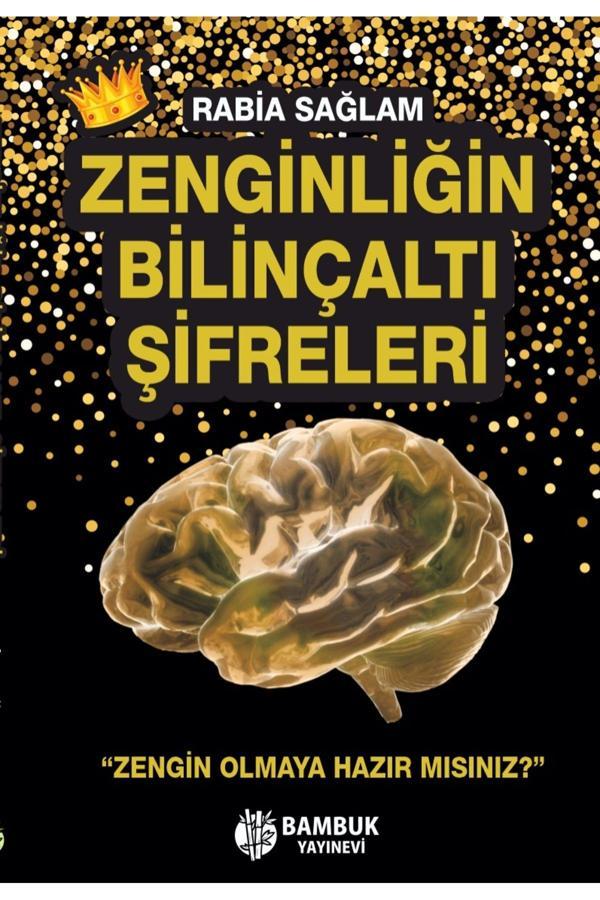 Bambuk Yayınevi Zenginliğin Bilinçaltı Şifreleri Kitabı - Rabia Sağlam - Bambuk Yayınevi - Image 1