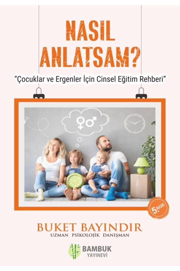 Bambuk Yayınevi Nasıl Anlatsam? - Çocuklar Ve Ergenler Için Cinsel Eğitim Rehberi - Bambuk Yayınevi - Image 1