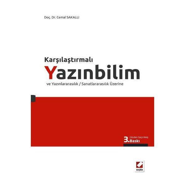 Karşılaştırmalı Yazınbilim ve Yazınlararasılık (3.Baskı) Cemal Sakalli 2 2014/01 - Seçkin Yayıncılık - Image 1