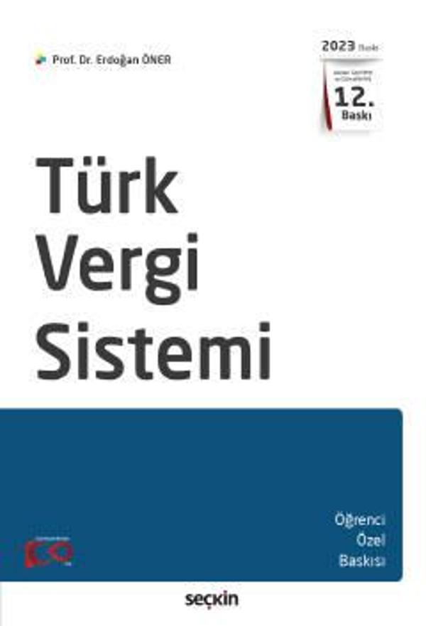 Türk Vergi Sistemi Prof. Dr. Erdoğan Öner 12. Baskı, Şubat 2023 - Seçkin Yayıncılık - Image 1