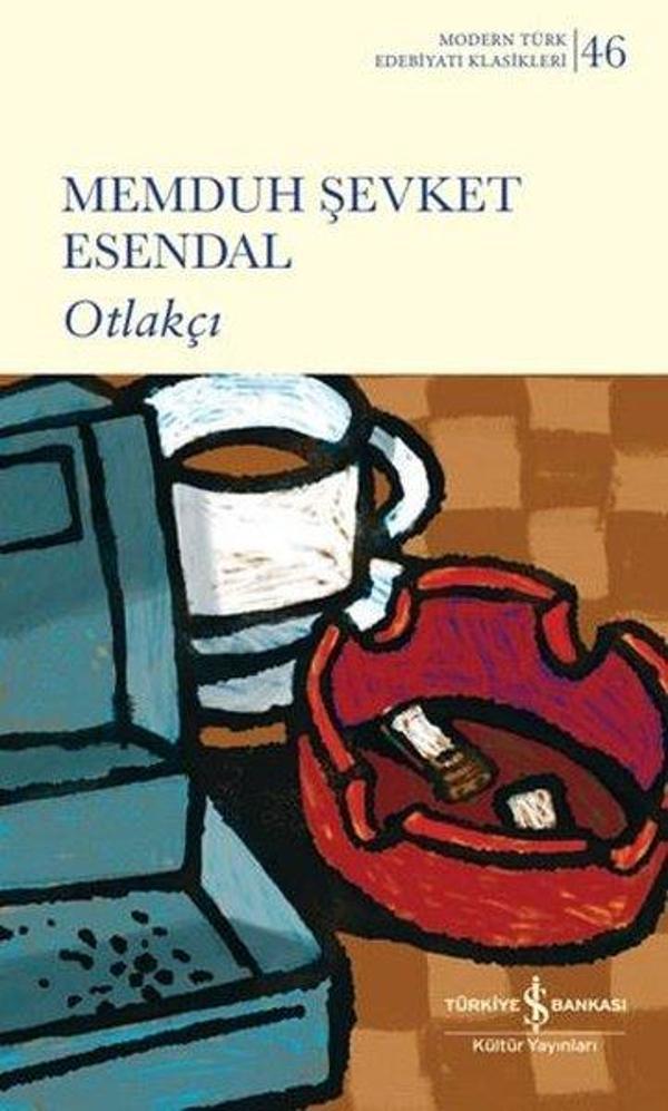 Otlakçı-Modern Türk Edebiyatı Klasikleri 46 - İş Bankası Kültür Yayınları - Image 1