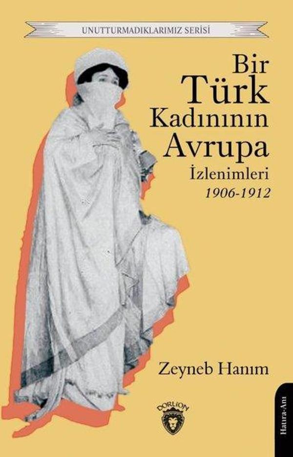 Bir Türk Kadınının Avrupa İzlenimleri 1906 - 1912 - Dorlion Yayınevi - Image 1