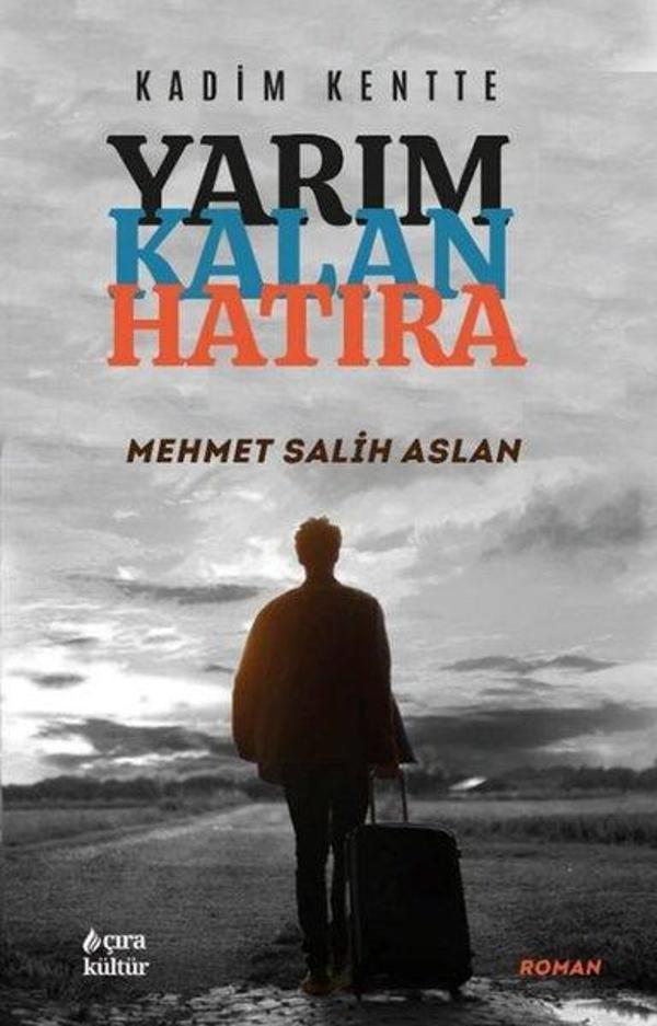 Kadim Kentte Yarım Kalan Hatıra - Çıra Yayınları - Image 1