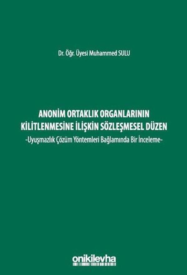 Anonim Ortaklık Organlarının Kilitlenmesine İlişkin Sözleşmesel Düzen - Uyuşmazlık Çözüm Yöntemleri - On İki Levha Yayıncılık - Image 1