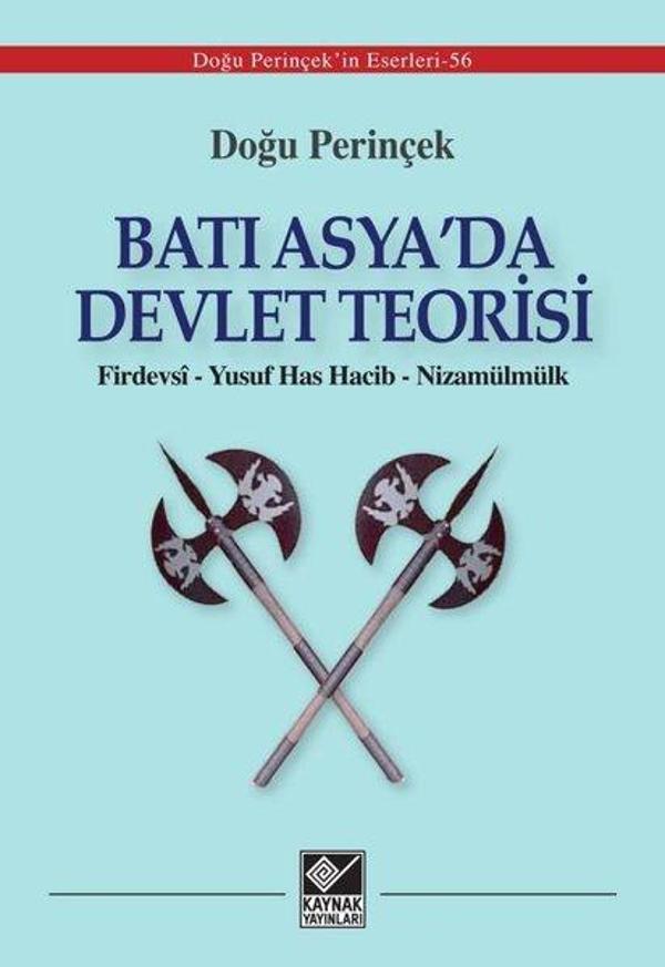 Batı Asya'da Devlet Teorisi: Firdevsi - Yusuf Has Hacib - Nizamülmülk - Kaynak Yayınları - Image 1