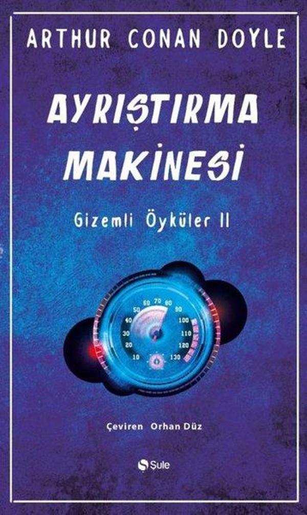 Ayrıştırma Makinesi - Gizemli Öyküler 2 - Şule Yayınları - Image 1
