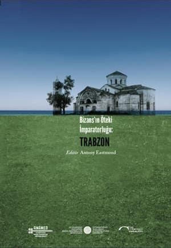 Bizans&#39;ın Öteki İmparatorluğu: Trabzon - Koç Üniversitesi Yayınları - Image 1