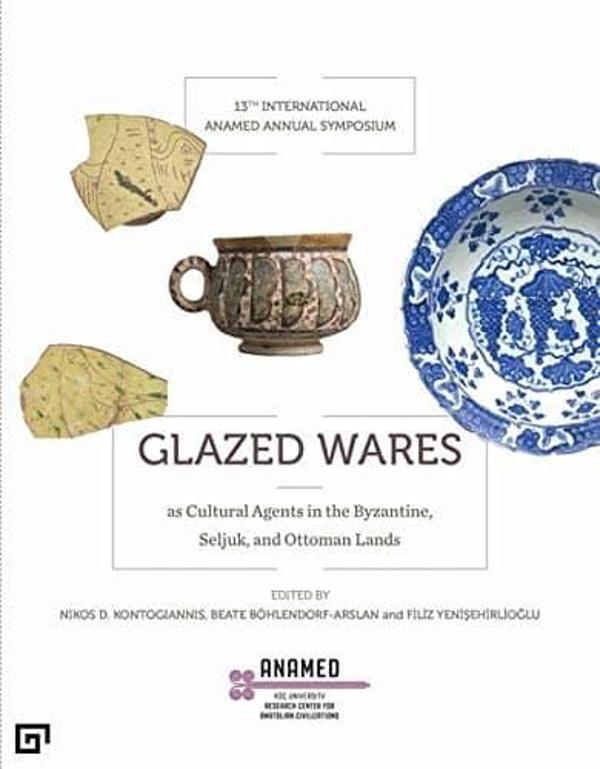 GLAZED WARES - 13th International ANAMED Annual Symposium - Koç Üniversitesi Yayınları - Image 1