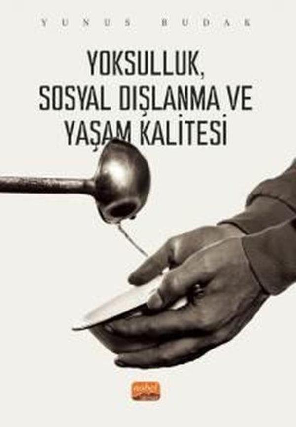 Yoksulluk Sosyal Dışlanma ve Yaşam Kalitesi - Nobel Bilimsel Eserler - Image 1