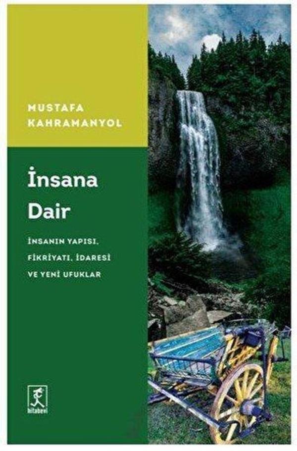 İnsana Dair: İnsanın Yapısı Fikriyatı İdaresi ve Yeni Ufuklar - Hitabevi - Image 1