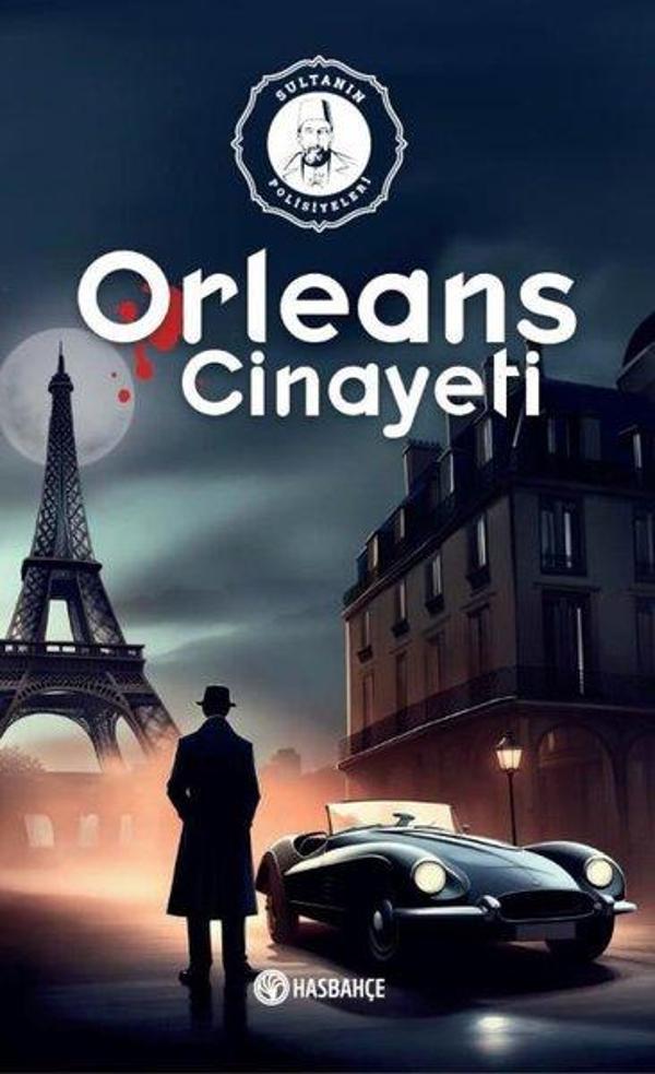Orleans Cinayeti - Sultanın Polisiyeleri - Hasbahçe - Image 1