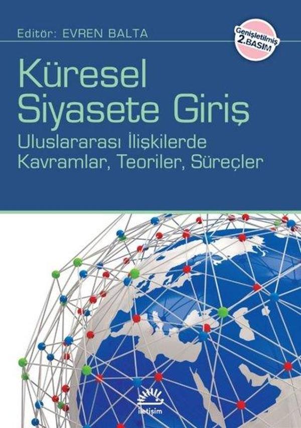 Küresel Siyasete Giriş - Uluslararası İlişkilerde Kavramlar, Teoriler, Süreçler - İletişim Yayınları - Image 1