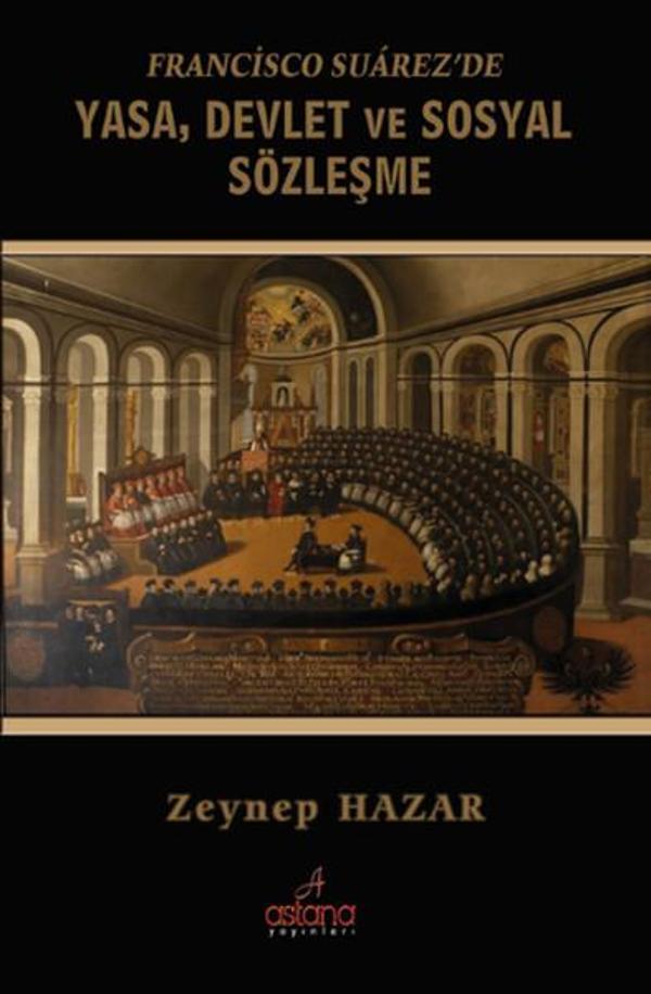 Francisco Suarez'de Yasa Devlet ve Sosyal Sözleşme - Astana Yayınları - Image 1