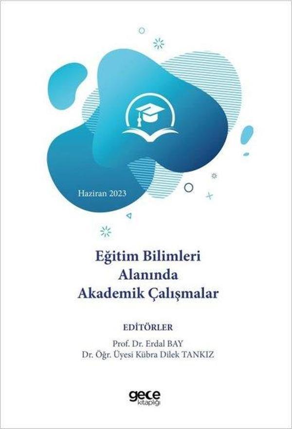 Eğitim Bilimleri Alanında Akademik Çalışmalar - Haziran 2023 - Gece Kitaplığı - Image 1