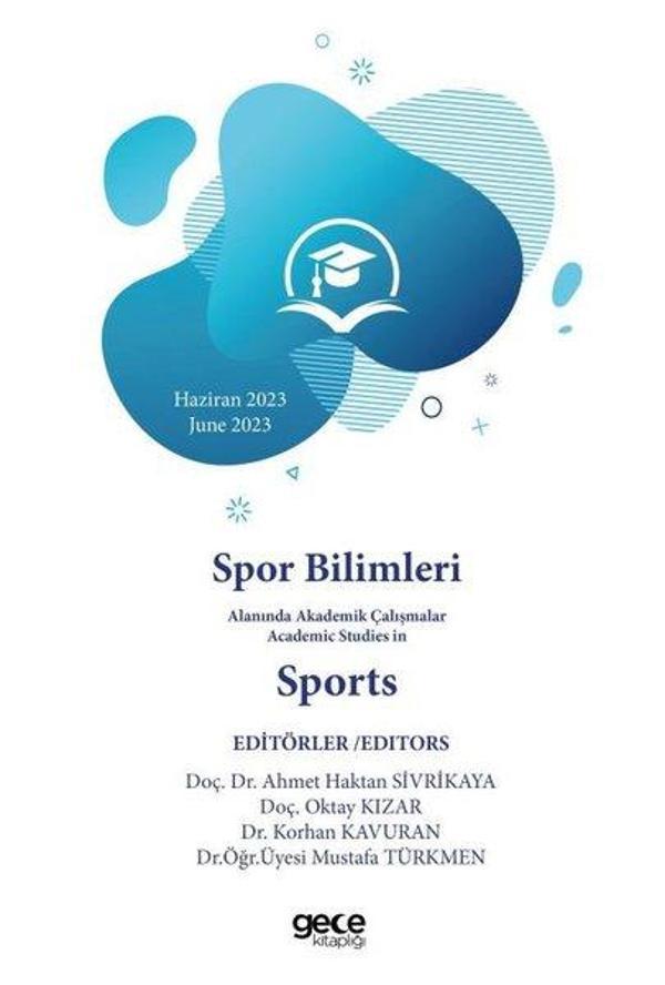 Spor Bilimleri Alanında Akademik Çalışmalar Academic Studies In Sports - Haziran 2023 June 2023 - Gece Kitaplığı - Image 1