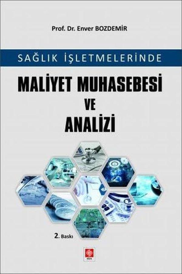Sağlık İşletmelerinde Maliyet Muhasebesi ve Analizi - Ekin Basım Yayın - Image 1