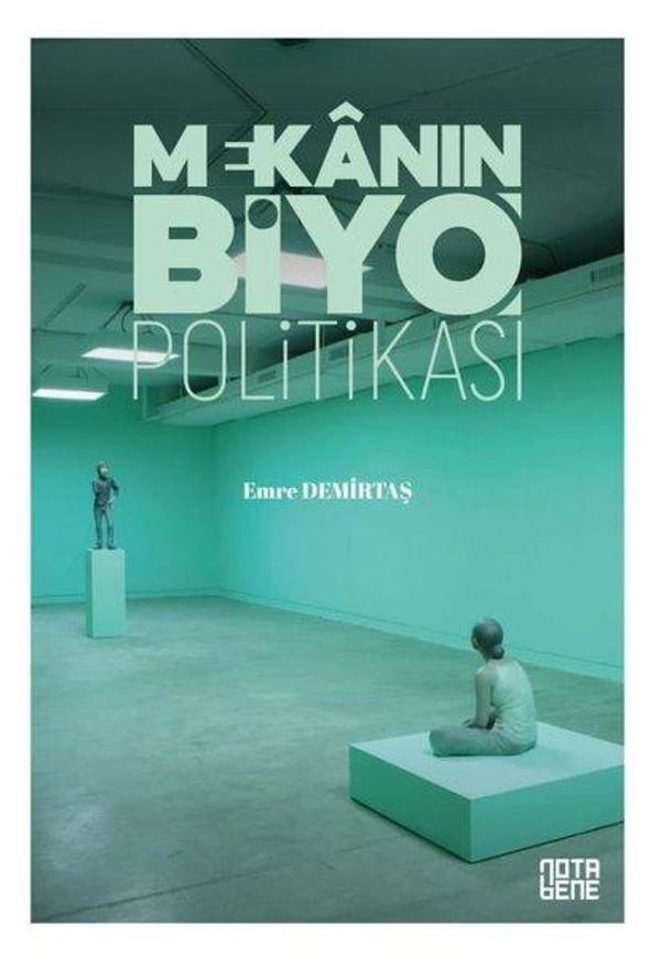 Mekanın BiyoPolitikası - Nota Bene Yayınları - Image 1