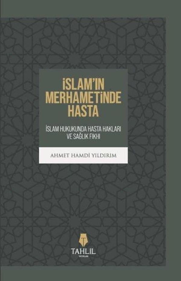 İslam'ın Merhametinde Hasta - İslam Hukukunda Hasta Hakları ve Sağlık Fıkhı - Tahlil Yayınları - Image 1