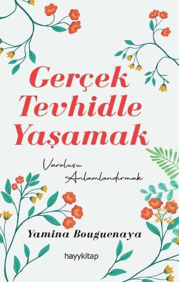 Gerçek Tevhidle Yaşamak - Varoluşu Anlamlandırmak - Hayykitap - Image 1