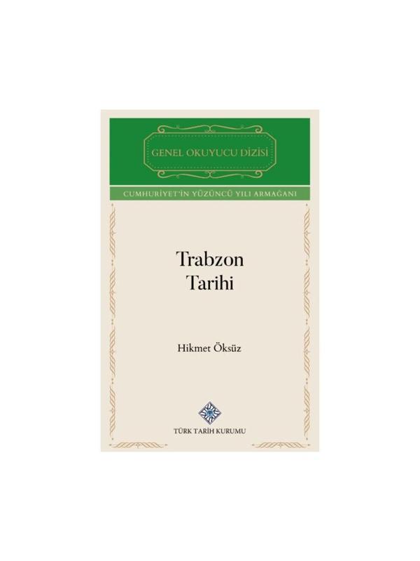 Trabzon Tarihi-Hikmet ÖKSÜZ - Türk Tarih Kurumu Yayınları - Image 1