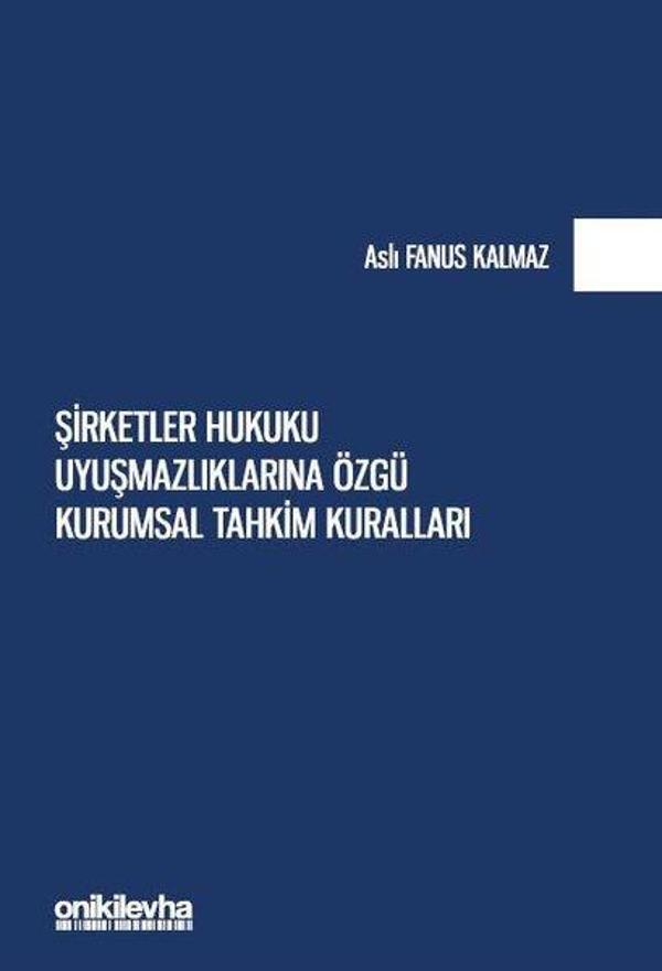 Şirketler Hukuku Uyuşmazlıklarına Özgü Kurumsal Tahkim Kuralları - On İki Levha Yayıncılık - Image 1