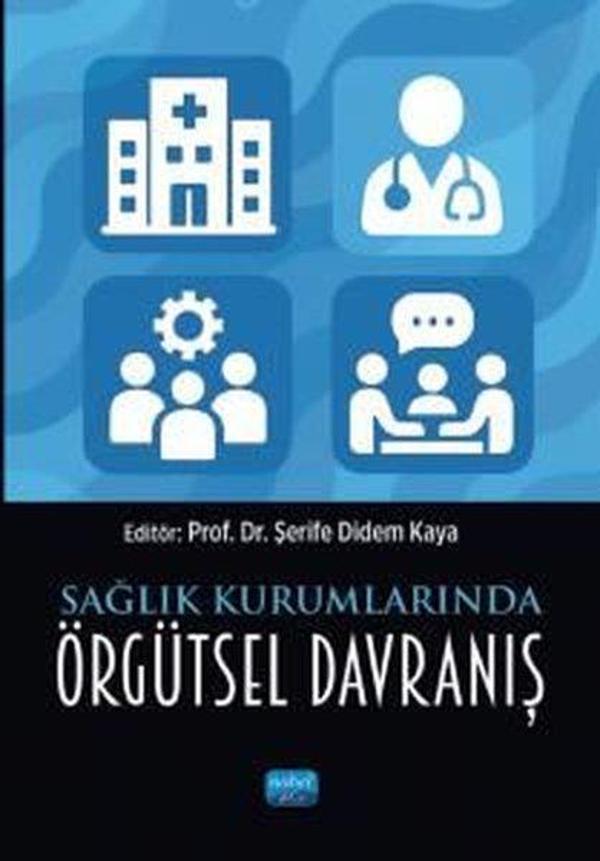 Sağlık Kurumlarında Örgütsel Davranış - Nobel Akademik Yayıncılık - Image 1