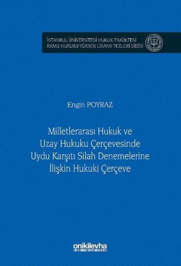 Milletlerarası Hukuk ve Uzay Hukuku Çerçevesinde Uydu Karşıtı Silah Denemelerine İlişkin Hukuki Çerç - On İki Levha Yayıncılık - Image 1