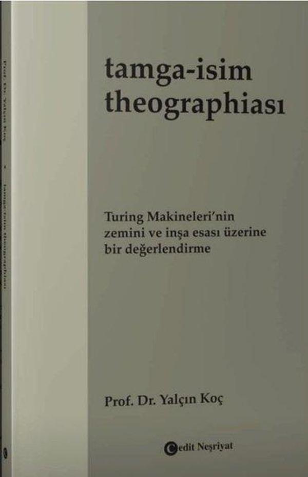 Tamga: İsim Theographiası - Turing Makineleri'nin Zemini ve İnşa Esası Üzerine Bir Değerlendirme - Cedit Neşriyat - Image 1
