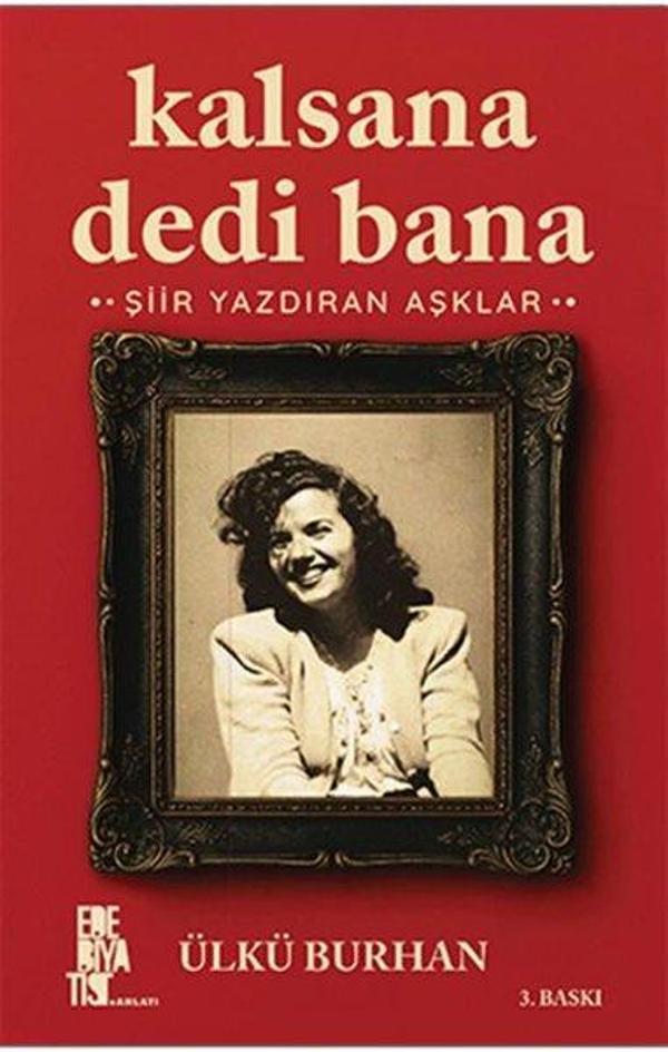 Kalsana Dedi Bana - Şiir Yazdıran Aşklar - Edebiyatist - Image 1